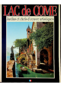 Come Et Son Lac Les Chefs D oeuvre Artistiques De La Ville Villas Et Jardins