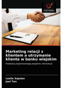 Marketing relacji z klientem a utrzymanie klienta w banku wiejskim