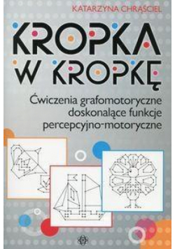Kropka w kropkę. Ćwiczenia grafomotoryczne...
