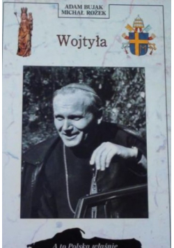 A to Polska właśnie Wojtyła