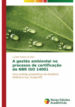 A gestão ambiental no processo de certificação da NBR ISO 14001