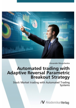 Automated trading with Adaptive Reversal Parametric Breakout Strategy