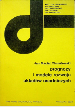 Prognozy i modele rozwoju układów osadniczych