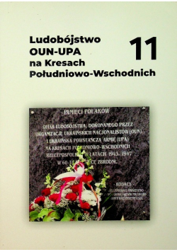 Ludobójstwo OUN UPA na Kresach Południowo Wschodnich 11