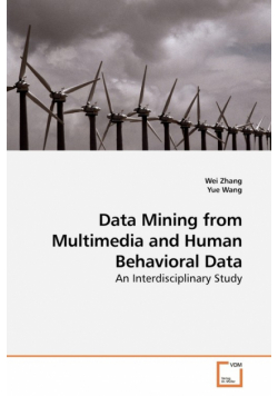 Data Mining from Multimedia and Human Behavioral Data