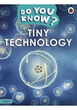 Do You Know? Level 4 Tiny Technology