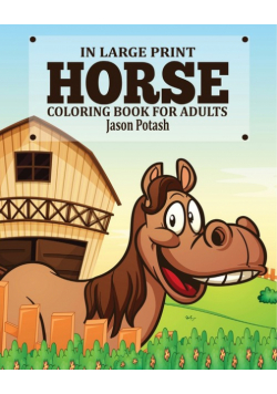 Horse Coloring Book for Adults ( In Large Print)
