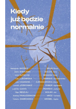 Kiedy już będzie normalnie