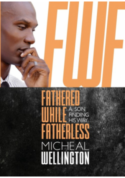 Fathered While Fatherless