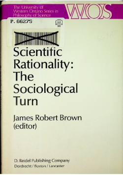 Scientific Rationality The Sociological Turn