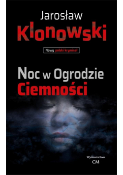 Noc w Ogrodzie Ciemności