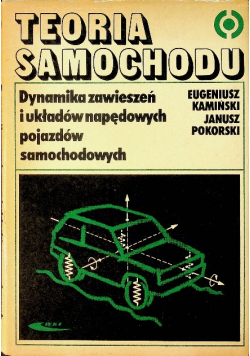 Teoria samochodu dynamika zawieszeń i układów napędowych