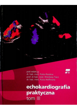 Echokardiografia praktyczna Tom III
