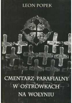Cmentarz parafialny w Ostrówkach na Wołyniu