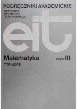 Podręczniki Akademickie część III Matematyka