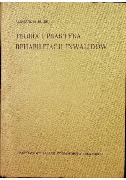 Teoria i praktyka rehabilitacji inwalidów