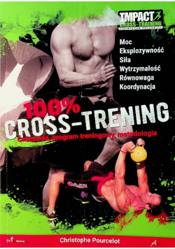 100 procent Cross Trening Ćwiczenia program treningowy