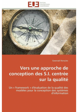 Vers une approche de conception des s.i. centrée sur la qualité