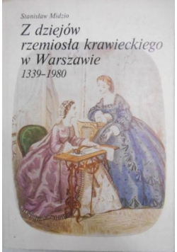Z dziejów rzemiosła krawieckiego w Warszawie 1339 - 1980