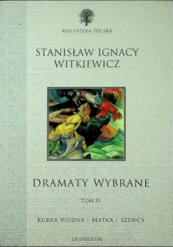 Witkiewicz Dramaty wybrane tom II