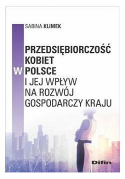 Przedsiębiorczość kobiet w Polsce i jej wpływ na..