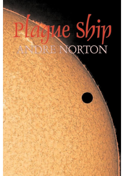 Plague Ship by Andre Norton, Science Fiction, Space Opera, Adventure