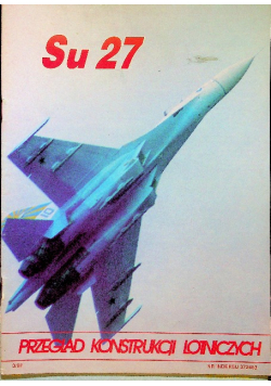 Przegląd konstrukcji lotniczych Su 27