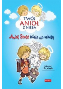 Anioł Stróż idzie do szkoły