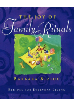 The Joy of Family Rituals