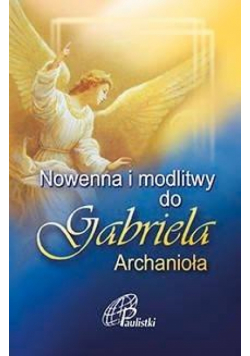 Nowenna i modlitwy do Gabriela Archanioła