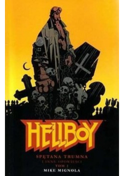 Hellboy Spętana trumna i inne opowieści Tom 1