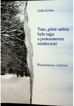 Tam gdzie sędzią była tajga a prokuratorem niedźwiedź