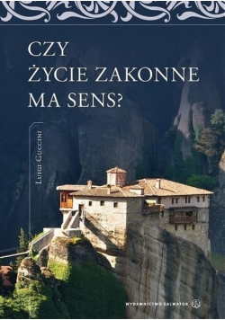 Czy życie zakonne ma sens?