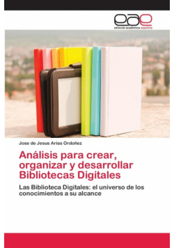 Análisis para crear, organizar y desarrollar Bibliotecas Digitales