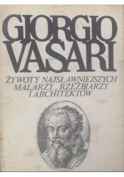 Żywoty najsłynniejszych malarzy rzeźbiarzy i architektów Tom 1