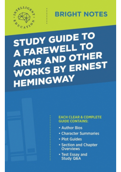 Study Guide to A Farewell to Arms and Other Works by Ernest Hemingway