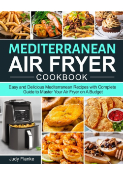 Mediterranean Air Fryer Cookbook