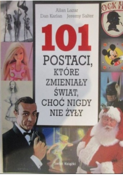 101 postaci które zmieniały świat choć nigdy nie żyły