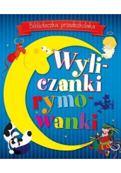 Biblioteczka przedszkolaka. Wyliczanki rymowanki