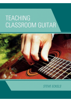 Teaching Classroom Guitar