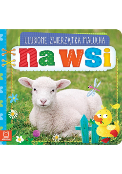 Ulubione zwierzątka malucha. Na wsi