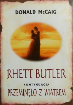Rhett Butler Kontynuacja Przeminęło z wiatrem