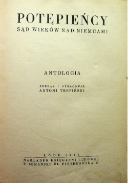Potępieńcy sąd wieków nad Niemcami Antologia 1947 r.