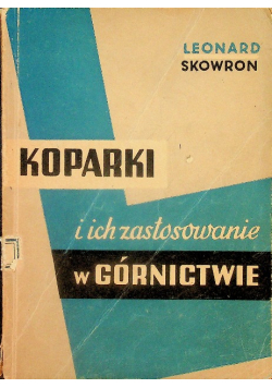 Koparki i ich zastosowanie w górnictwie