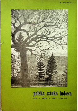 Polska Sztuka Ludowa nr 3 - 4 / 1981