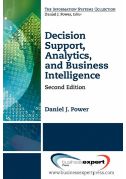Decision Support, Analytics, and Business Intelligence, Second Edition