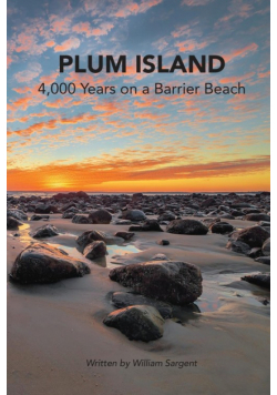 Plum Island; 4,000 Years on a Barrier Beach