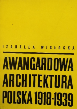 Awangardowa architektura polska 1918-1939