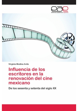 Influencia de los escritores en la renovación del cine mexicano