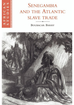 Senegambia and the Atlantic Slave Trade